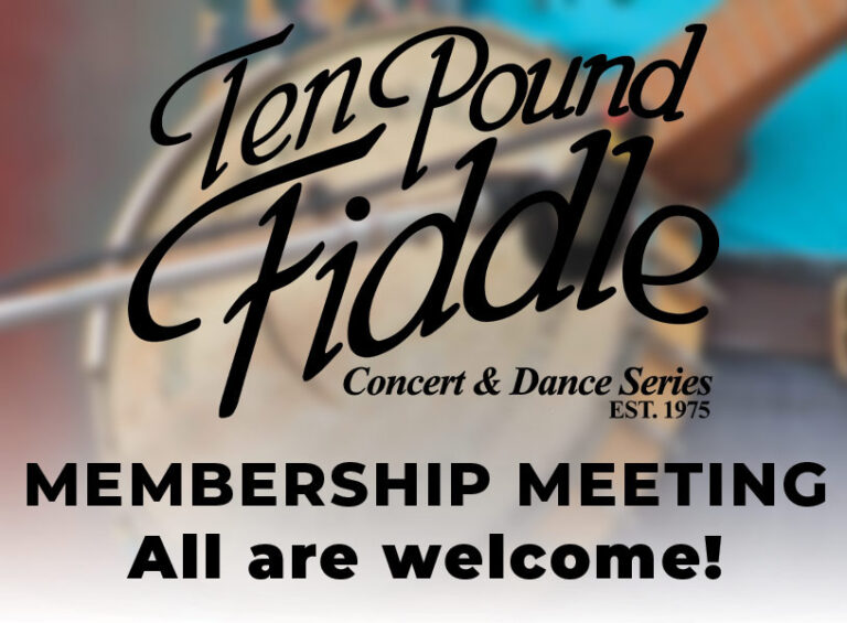 Annual Ten Pound Fiddle Membership Meeting
